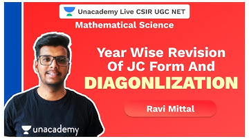Year Wise revision of JC form and diagonlization | Mathematical Science | CSIR 2020 | Ravi Mitta