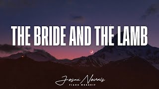 [ 6 Hours ] Piano Instrumental Worship // The Bride And The Lamb