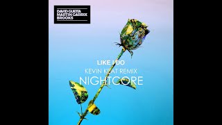 David Guetta, Martin Garrix & Brooks - Like I Do (Kevin Keat Nightcore Remix)