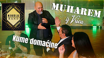 Muharem iz Vrsca - Kume domacine (Nikola Band)