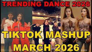 TIKTOK DANCE MASHUP MARCH  2026 || TIKTOK DANCE TREND 2026