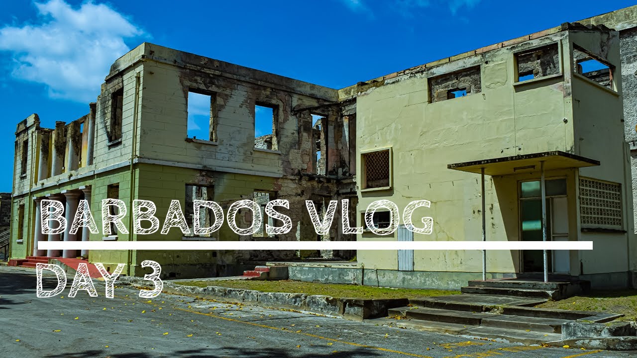 Barbados Vlog Day 3 Exploring Abandoned Buildings & Bridgetown! YouTube