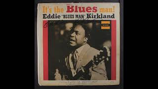 Eddie KIrkland - It-s The Blues Man ! [Full Album] - YouTube