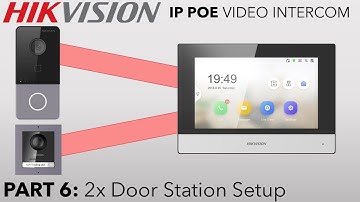 Hikvision IP PoE Villa Intercom Guide Part 6 Two Door Station Setup Sub Door