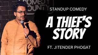 A THIEF'S STORY | Standup comedy by Jitender Phogat
