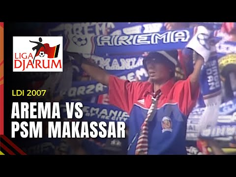 AREMA VS PSM MAKASSAR - LDI 2007