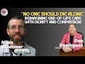 No One Should Die Alone: Reimagining End-of-Life Care with Miles Gloetzner