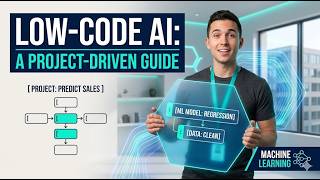 Low-Code AI: A Project-Driven Guide to Machine Learning