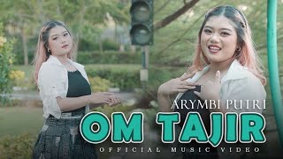ARYMBI PUTRI - OM TAJIR (OFFICIAL MUSIC VIDEO)