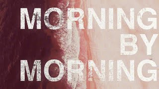 Video thumbnail of "Pat Barrett – Morning By Morning (I Will Trust) [Radio Version] (Official Lyric Video)"