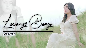Denik Armila - Lawange Banyu  (Official Music Video)