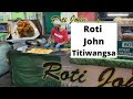 Roti John Titiwangsa in Kampung Datuk Keramat, Kuala Lumpur