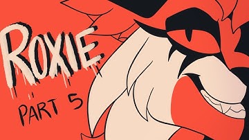 Roxie【Part 5】