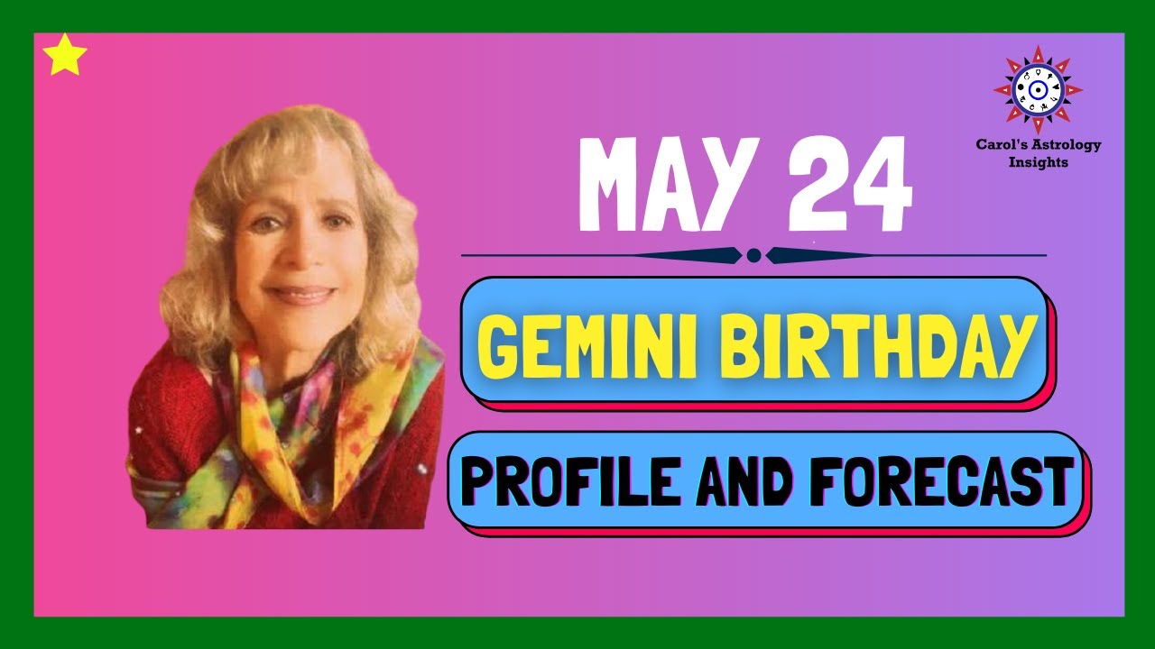 May 24 Gemini people Profile and forecast 