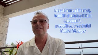 Epsiodul 1 - Pesah intre obiceiuri traditii si inteles biblic - 23.04.2024