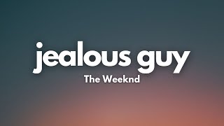 The Weeknd - Jealous Guy (Lyrics)