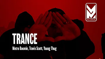 Trance by Metro Boomin, Travis Scott, Young Thug | Mastermind