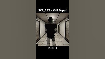 SCP_173 - VHS Tape! PART 1 [SCP/VHS]