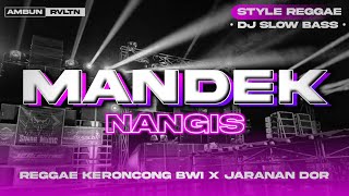 DJ Mandek Nangis • Style Reggae Keroncong BWI x Jaranan Dor • Ambun Revolution •