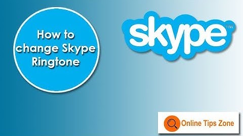 How to change Skype Ringtone