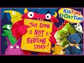 This book is not a bedtime story  read aloud for kids