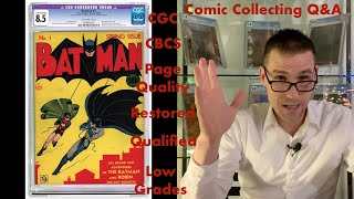 Comic Collecting Q&A  #1  Restored Comics - Qualified Comics - CGC  Vs. CBCS - Low Grades