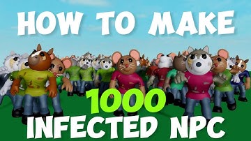 HOW to MAKE 1000 INFECTED NPC in Piggy BUILD MODE | Tutorial |