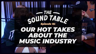 Our Hot Takes About The Music Industry (Internships, A.I., & Artist Merch) [The Sound Table Ep. 15]