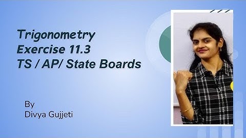 Class 10| Trigonometry - Exercise 11.3 | TS | AP | State Boards