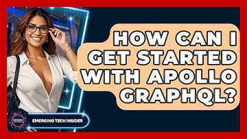 How Can I Get Started With Apollo GraphQL? - Emerging Tech Insider