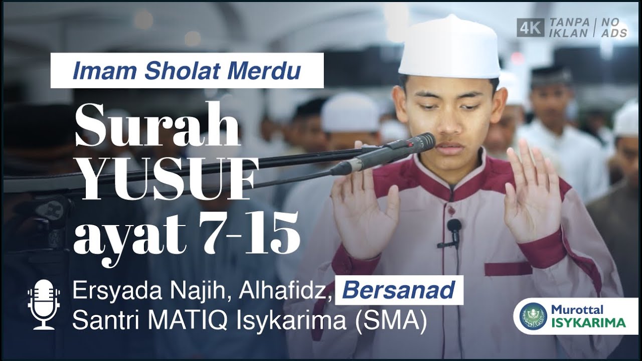 Imam Sholat Merdu | Ersyada Najih, Bersanad | Surah YUSUF : 7-15