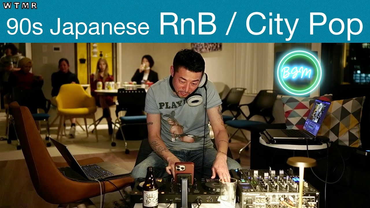 90s Japanese RnB / City Pop / 渋谷系 Chill & Mellow Mix “WTMR BGM-03 ...