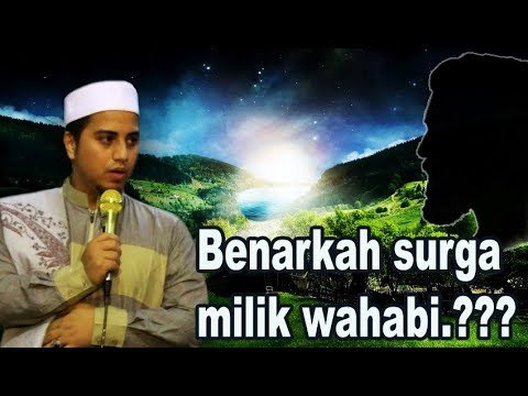 BENARKAH SYURGA MILIK WAHABI ???