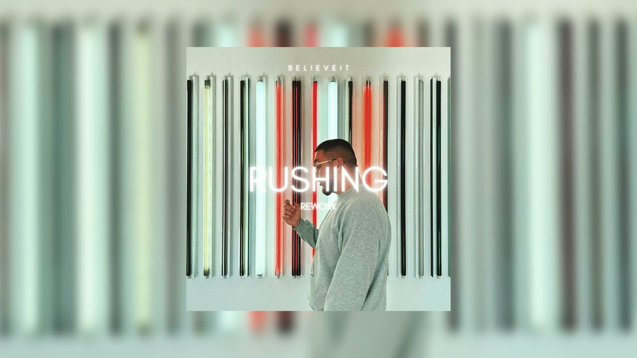 Watch BelieveIt - Rushing (Rework) (Audio) on YouTube Watch BelieveIt - Rushing (Rework) (Audio) on YouTube