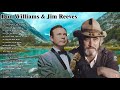 Don Williams, Jim Reeves -  Greatest Hits Collection -  70s 80s 90s Best Old Country Songs Playlist1