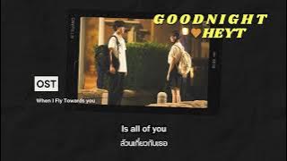 (THAISUB) G o o d n i g h t - Heyt | แปลเพลง OST When I Fly Towards You