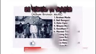 BAND Full Album (Broken Made) DI 'UBUD N 'BAND