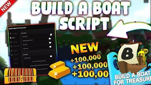 *NEW* Build A Boat For Treasure (PASTEBIN 2024) (AUTOFARM, SPEED, NO DAMAGE, MOD ENGINE)
