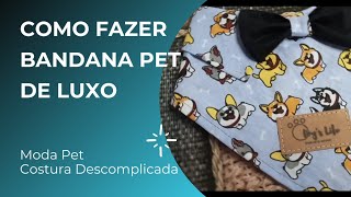 Como Fazer Bandana Pet de Luxo