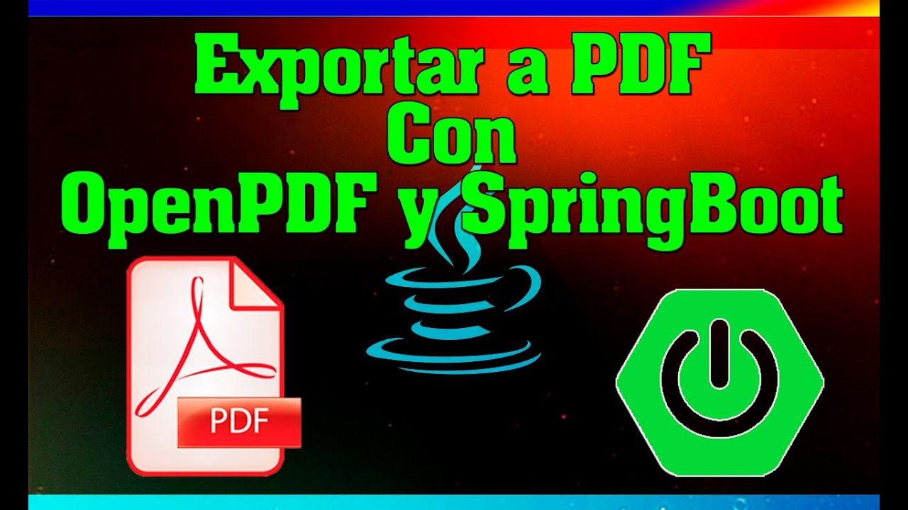 Como Generar Archivos PDF con Spring Boot 💥 Parte 1 - YouTube