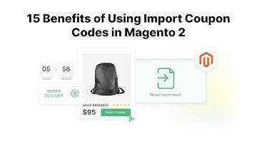 15 Benefits of Importing Coupon Codes in Magento 2