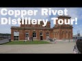 Copper Rivet Distillery Tour!!