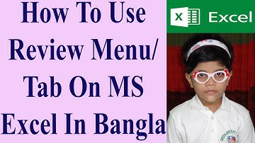 How To Use Review Menu/Tab On MS Excel In Bangla