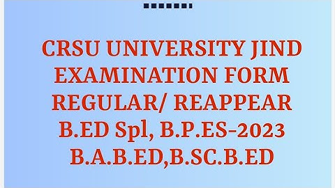 CRSU UNIVERSITY JIND:REGULAR/REAPPEAR EXAM FORM#crsu,B.ED,B.A.B.ED,B.SC.B.Ed, B.P.ES 2023#crsuupdate