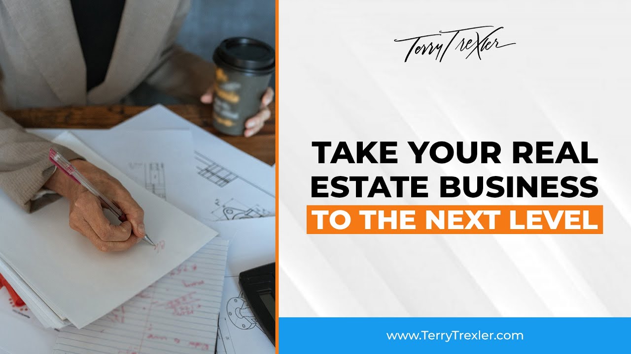 Take Your Real Estate Business To The Next Level