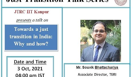 Just Transition Talk Series Part 1 | Mr. Souvik Bhattacharjya | TERI