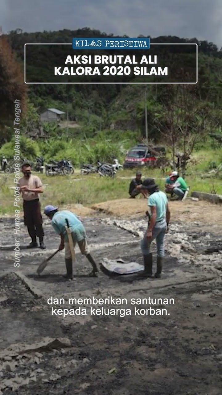 Kilas Peristiwa: Serangan Berdarah Sigi 2020, Saat Kelompok Ali Kalora Bunuh Sekeluarga \u0026 Bakar Desa