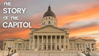 The Story of the Kansas State Capitol