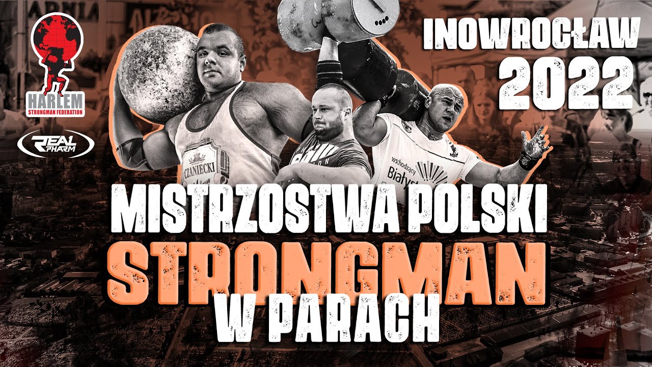 Mistrzostwa Polski Strongman w Parach - Inowrocław 2022 | Relacje prowadzi Mateusz Kieliszkowski