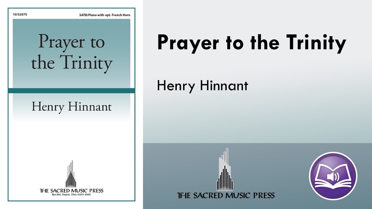 Obejrzyj Prayer to the Trinity (SATB) - Henry Hinnant w YouTube Obejrzyj Prayer to the Trinity (SATB) - Henry Hinnant w YouTube